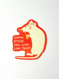 Damn Bitch Rat Sticker