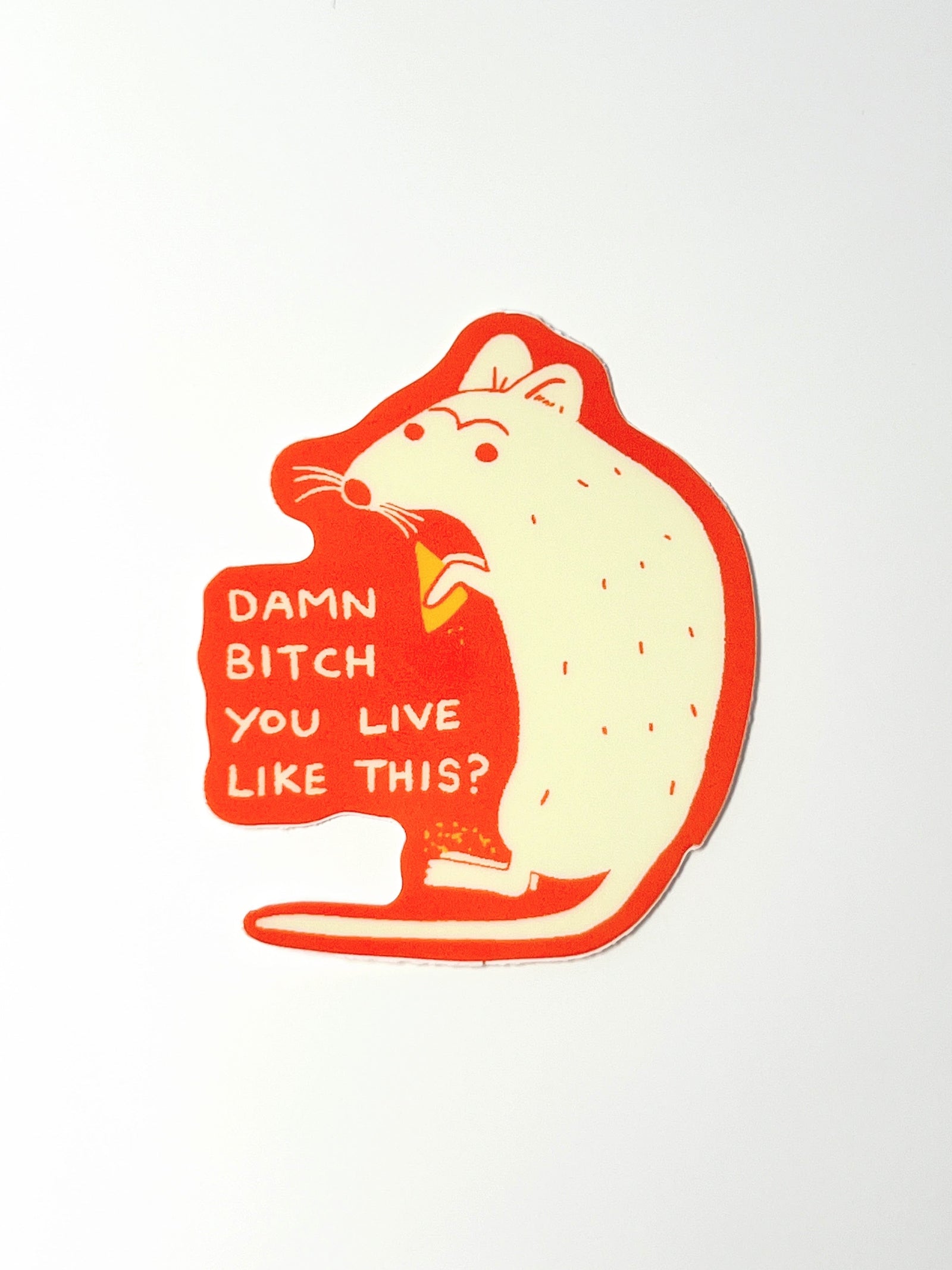 Damn Bitch Rat Sticker