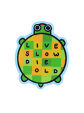 Live Slow Die Old Turtle Sticker