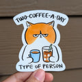 Two-Coffee-a-Day Sticker