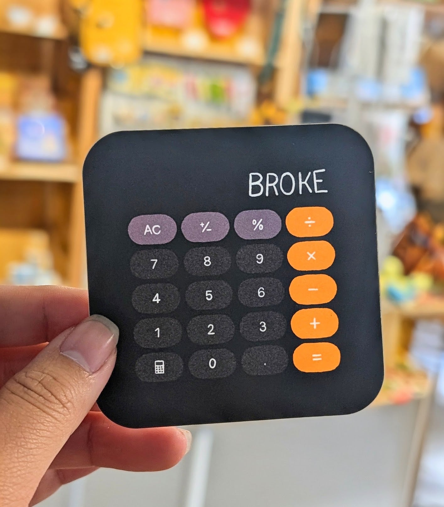 Broke Calculator