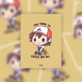 Catch 'em All  5x7 Print
