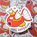 Life is Suffering Sticker
