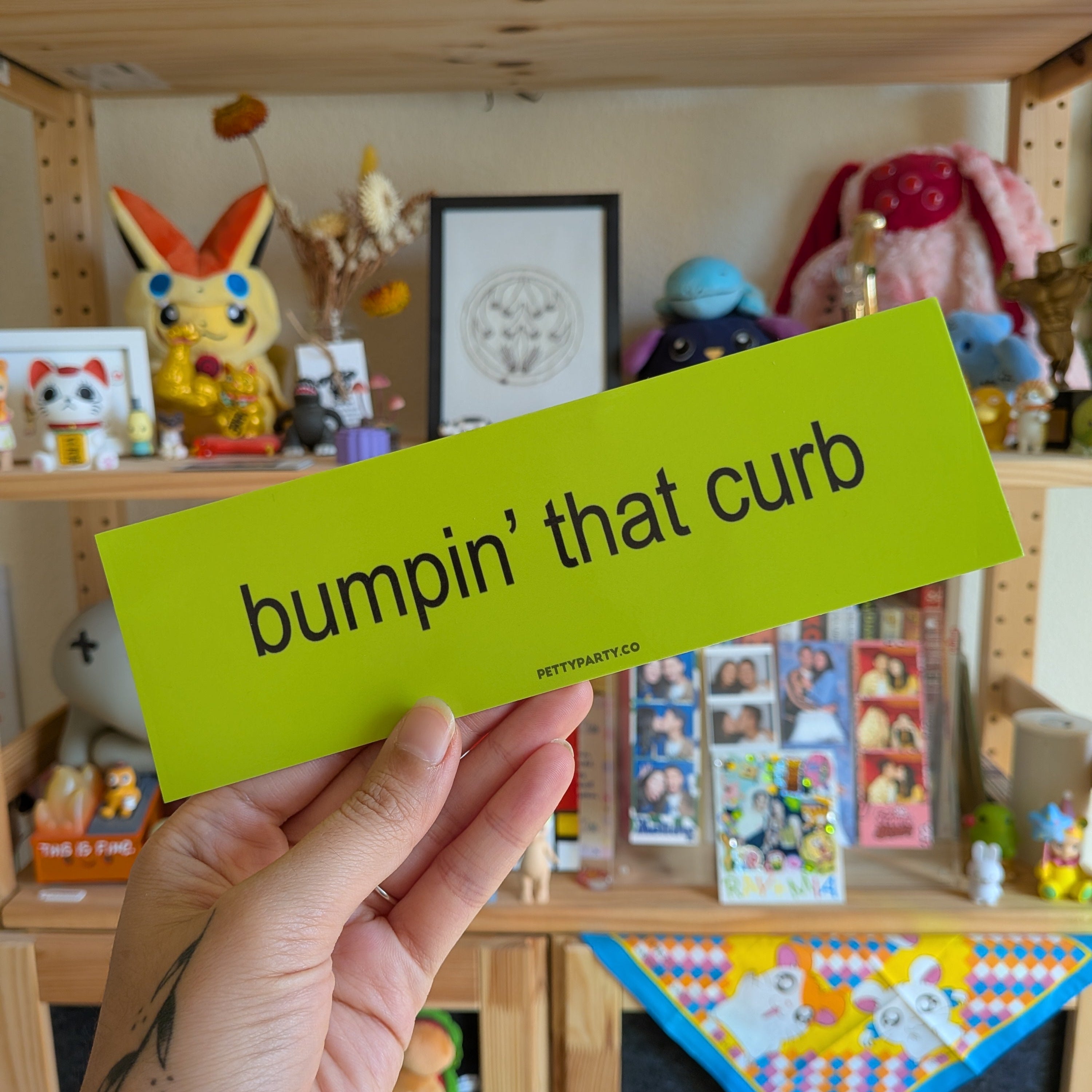 Bumping That Curb Bumper Sticker